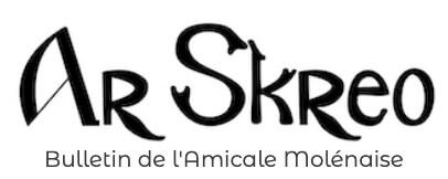 Ar Skreo - Le bulletin de l'Amicale Molénaise - Le dernier numéro et les précédents... Ar Skreo - Le bulletin de l'Amicale Molénaise - Le dernier numéro et les précédents...
